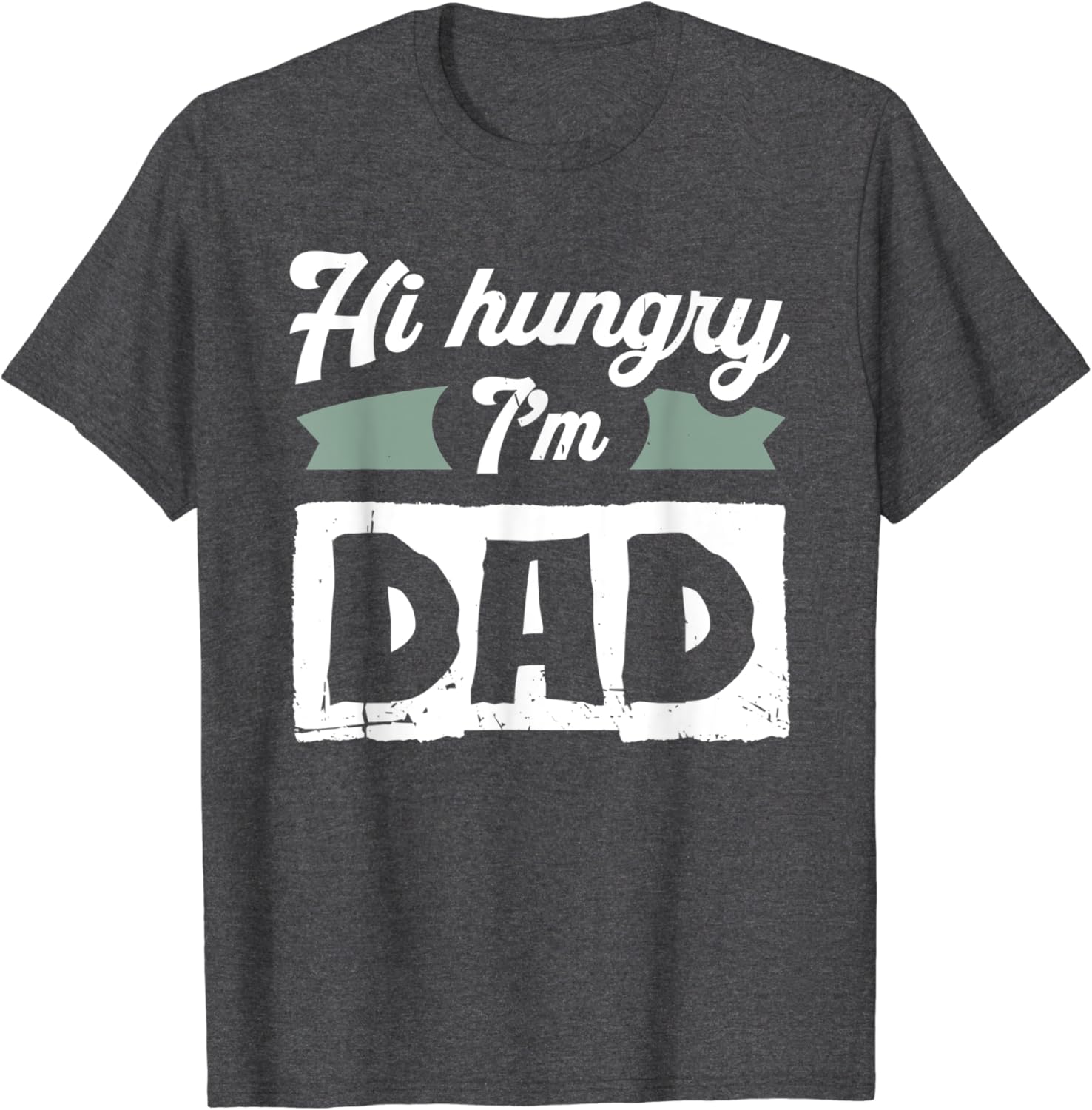 Mens Hi Hungry I’m Dad Funny Father’s Day Dad TShirt Mens Hi Hungry I’m Dad Funny Father’s Day Dad TShirt